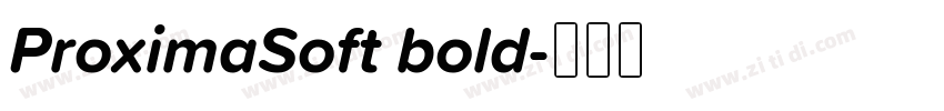 ProximaSoft bold字体转换